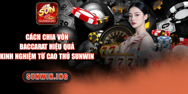 Cách chia vốn baccarat