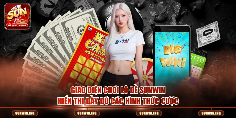 Soi Cầu Lô Đề Sunwin Hôm Nay Chuẩn Nhất – Phương Pháp Hiệu Quả Giao diện chơi lô đề Sunwin hiển thị đầy đủ các hình thức cược