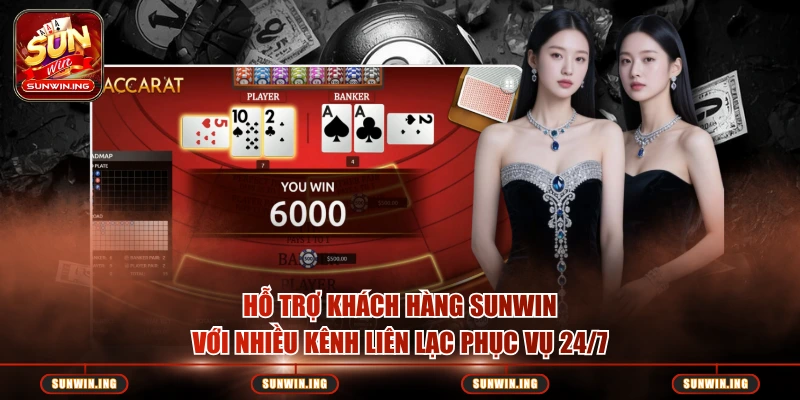 Bài Baccarat Có Lừa Đảo Không? Sự Thật Về Trò Chơi Tại SUNWIN Hỗ trợ khách hàng SUNWIN với nhiều kênh liên lạc phục vụ 24/7