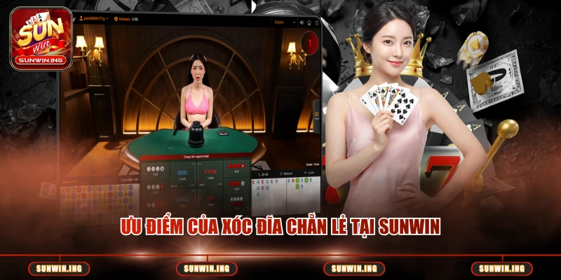 Ưu điểm của xóc đĩa chẵn lẻ tại Sunwin