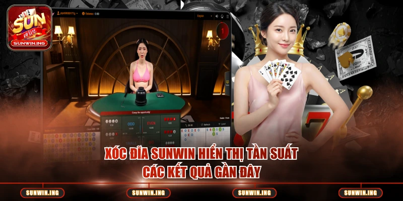 Xóc Đĩa Sunwin hiển thị tần suất các kết quả gần đây